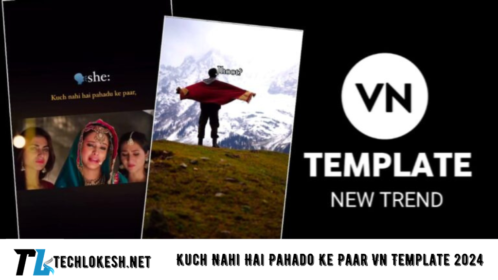 Kuch Nahi Hai Pahado Ke Paar Vn Template 2024