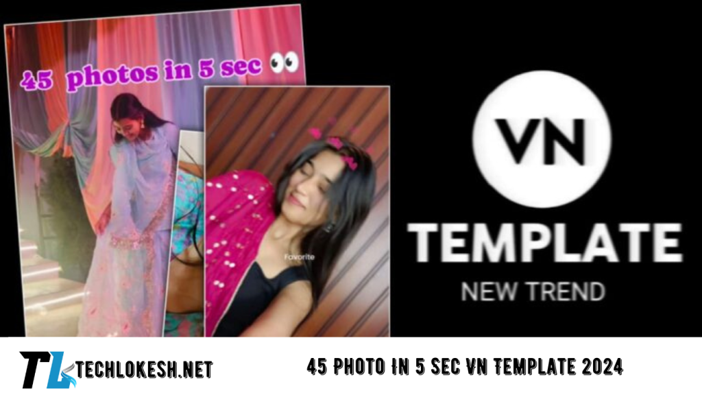 45 Photo In 5 Sec Vn Template 2024