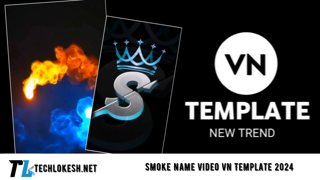 Smoke Name Video Vn Template 2024