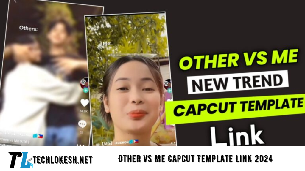 Other Vs. Me Capcut Template Link 2024