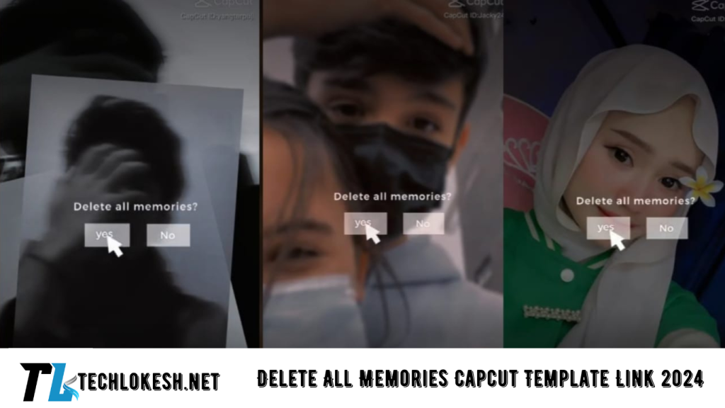 Delete All Memories Capcut Template Link 2024