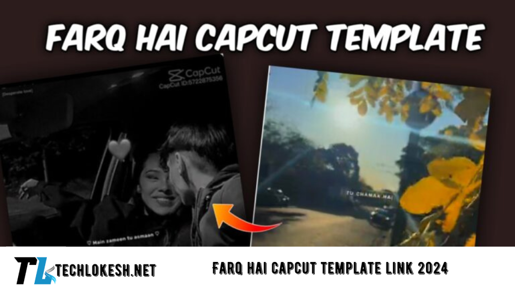 Farq hai capcut template link 2024