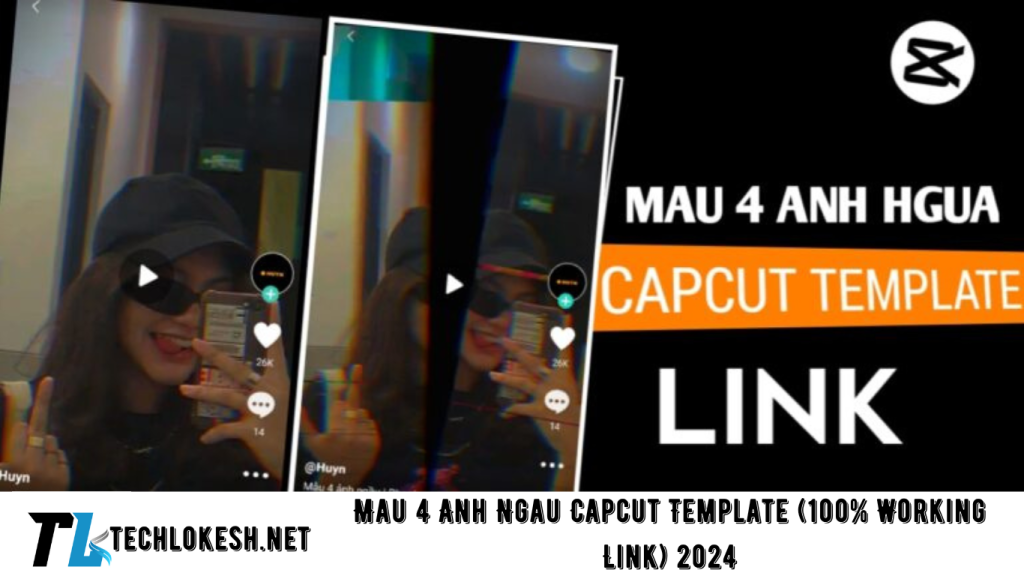 Mau 4 Anh Ngau Capcut Template (100% Working Link) 2024