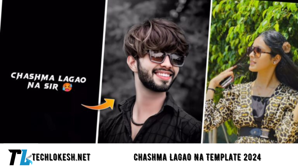 Chashma Lagao Na Sir Capcut Template New Trend | Chashma Lagao Na Template 2024