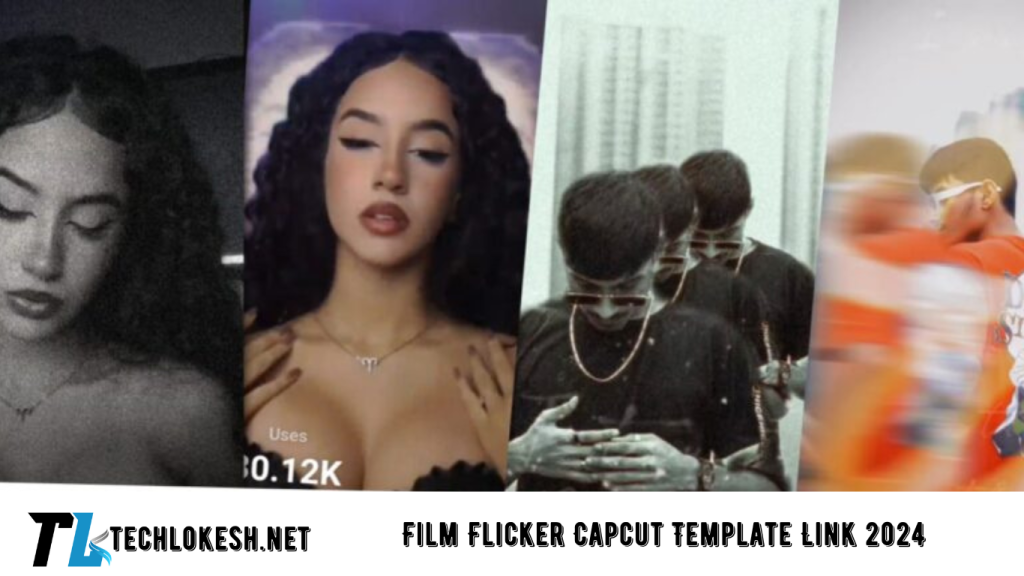 Film Flicker Capcut Template Link 2024