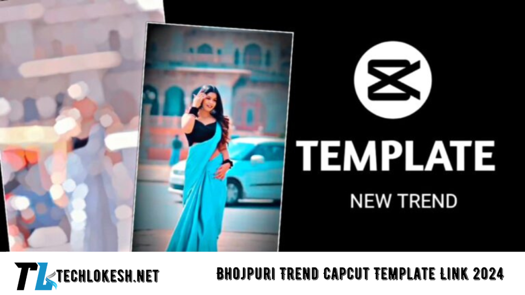 Bhojpuri Trend Capcut Template Link 2024