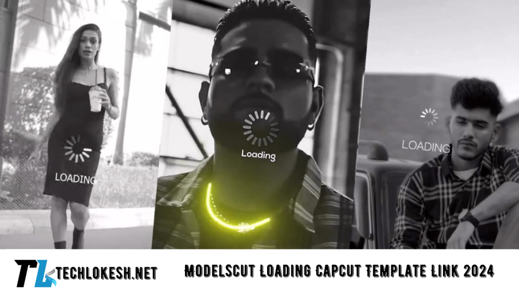 Modelscut Loading Capcut Template Link 2024 | loading capcut template