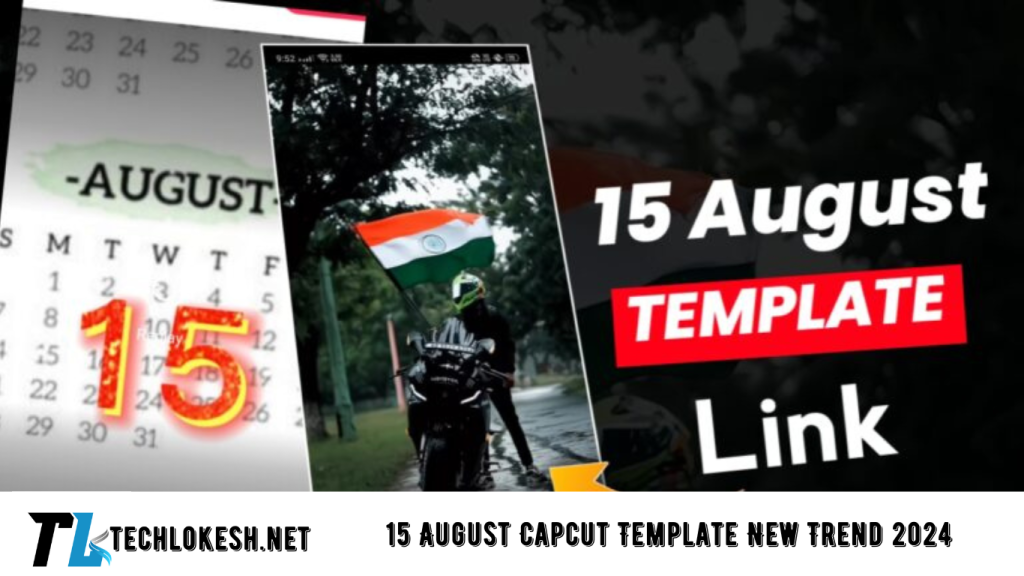 15 August Capcut Template New Trend 2024