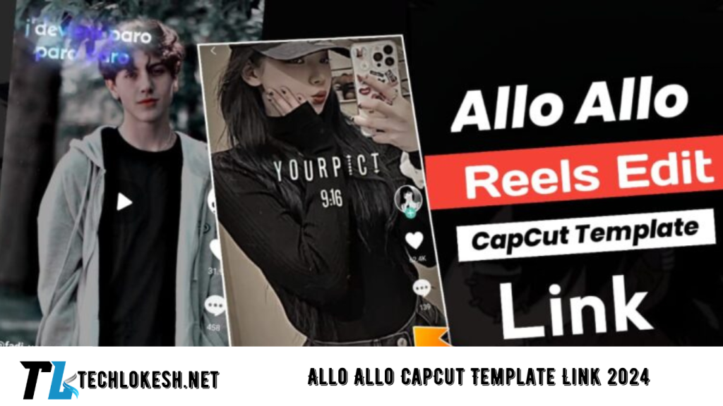 Allo Allo CapCut Template Link 2024